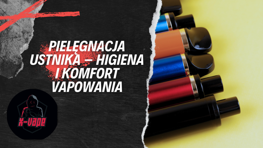 Czyszczenie ustnika e-papierosa – klucz do lepszego smaku i higieny vapowania