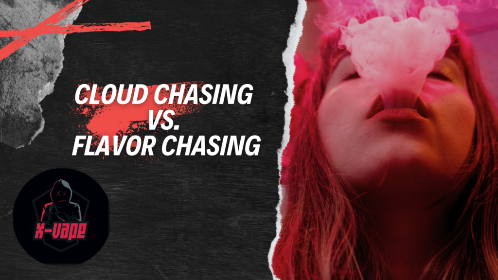 Cloud Chasing vs. Flavor Chasing – który styl vapowania jest dla Ciebie?