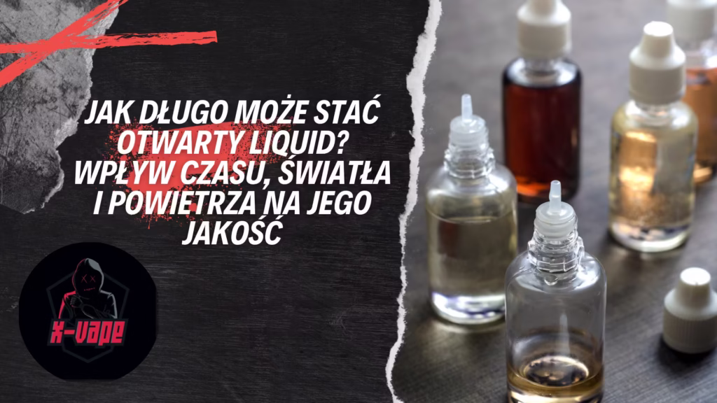 otwarte liquidy do e papierosow