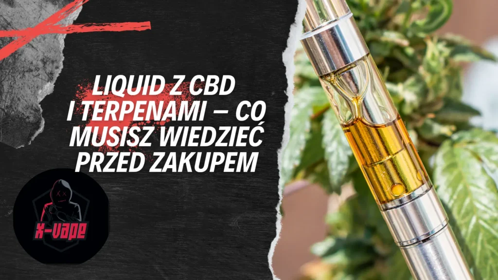 liquid z cbd i terpenami co musisz wiedziec przed zakupem