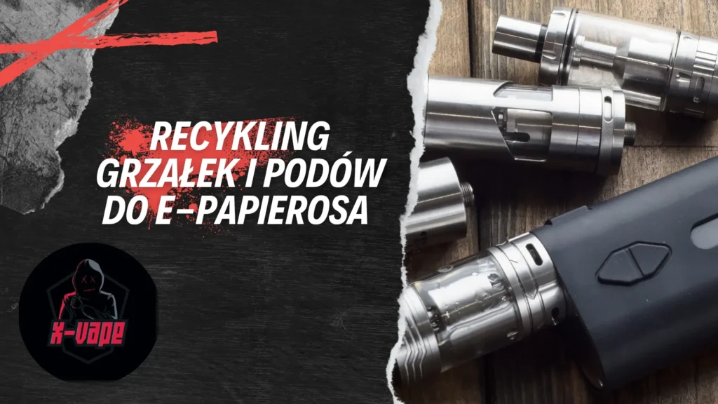recykling grzalek i podow do e papierosa