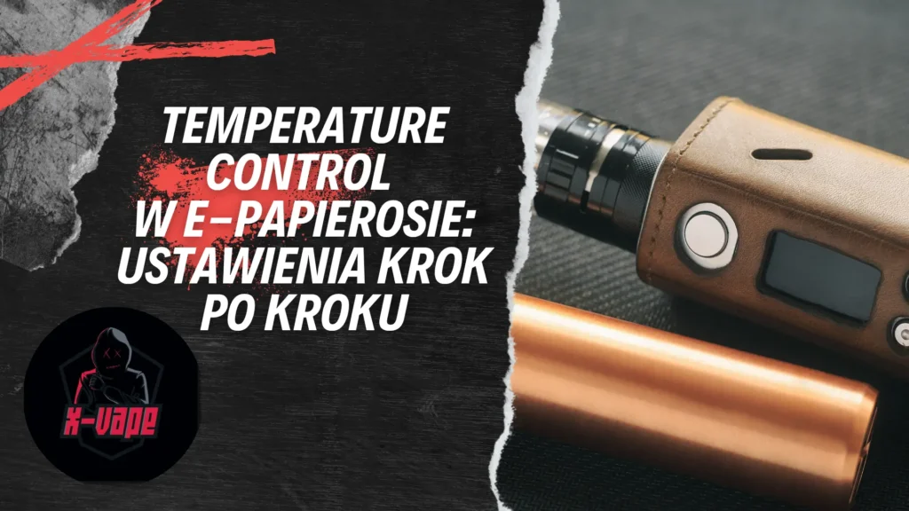 temperature control w e papierosie ustawienia krok po kroku